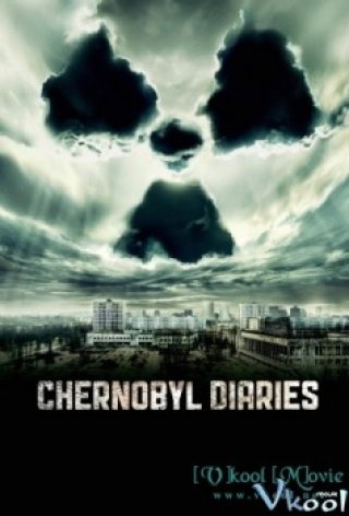 Thảm Họa Hạt Nhân (Chernobyl Diaries 2012)