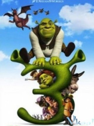 Gã Chằn Tinh Tốt Bụng 3 (Shrek 3, Shrek The Third 2007)