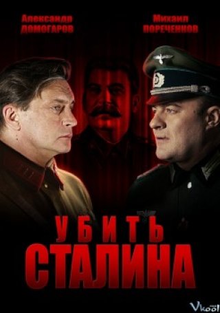 Ám Sát Stalin (Ubit Stalina)