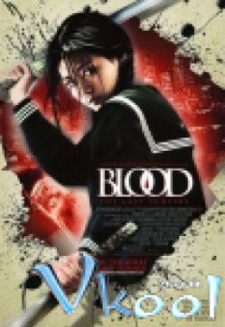 Ma Cà Rồng Cuối Cùng (Blood - The Last Vampire)