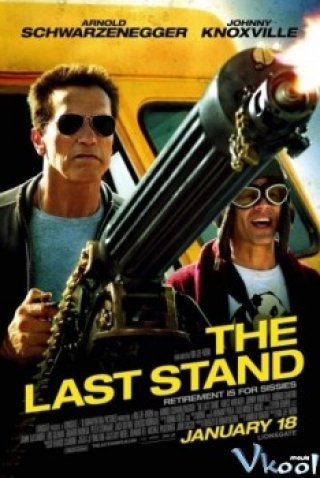 Chốt Chặn Cuối Cùng (The Last Stand 2013)