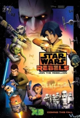Chiến Tranh Giữa Các Vì Sao: Những Kẻ Nổi Loạn (Star Wars Rebels Season 1 2014)