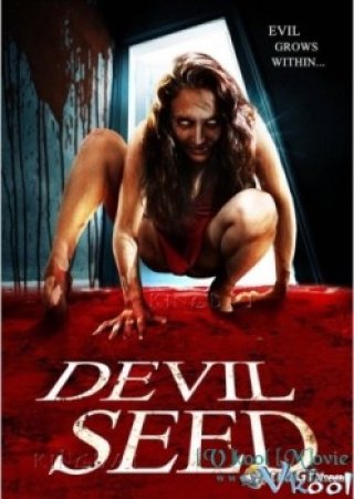 Mầm Quỷ (Devil Seed 2012)