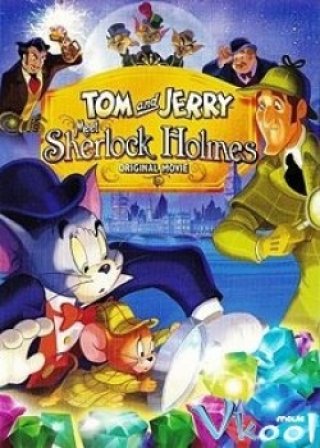 Tom Và Jerry: Gặp Sherlock Holmes (Tom And Jerry Meet Sherlock Holmes 2010)