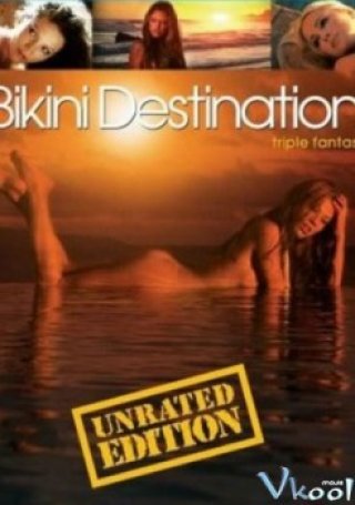 Ngã Ba Quyến Rũ (Bikini Destinations Triple Fantasy)