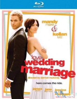 Tình Yêu, Đám Cưới, Hôn Nhân (Love, Wedding, Marriage 2011)