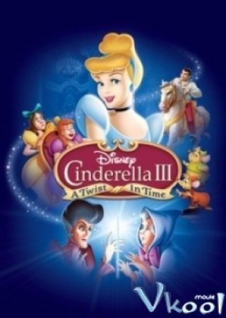 Cô Bé Lọ Lem 3 (Cinderella Iii: A Twist In Time 2007)