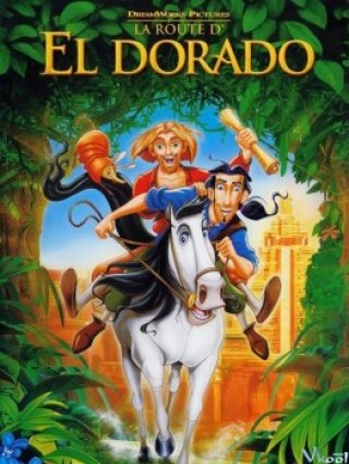 Hành Trình Đến Thành Phố Vàng (The Road To El Dorado 2000)