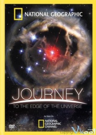 Hành Trình Đến Tận Cùng Vũ Trụ (Journey To The Edge Of The Universe)