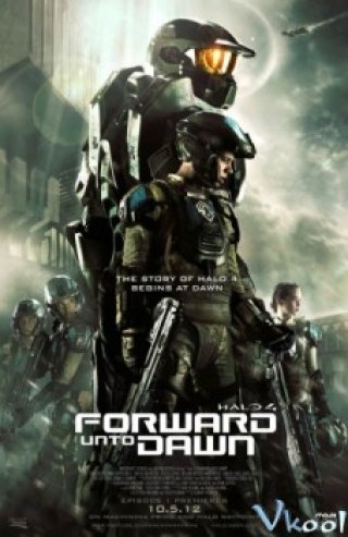 Halo 4: Cuộc Chiến Dành Hoà Bình (Halo 4: Forward Unto Dawn)