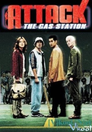 Tấn Công Trạm Xăng (주유소 습격사건 - Attack The Gas Station)