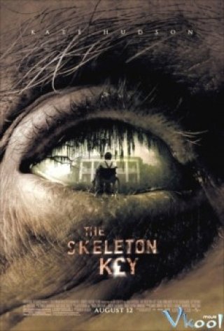 Chìa Khóa Xương Người (The Skeleton Key 2005)