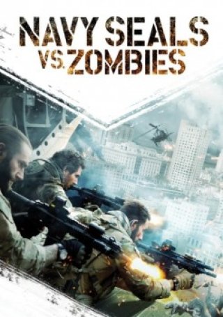 Cuộc Chiến Không Cân Sức (Navy Seals Vs Zombies)
