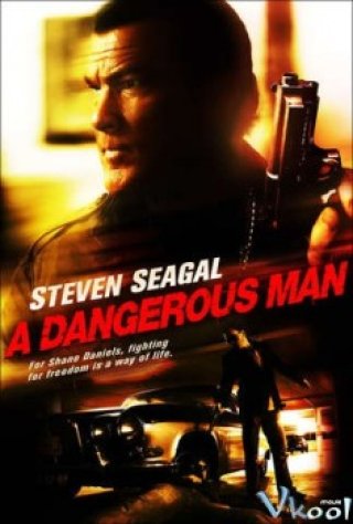 Kẻ Nguy Hiểm (A Dangerous Man 2010)