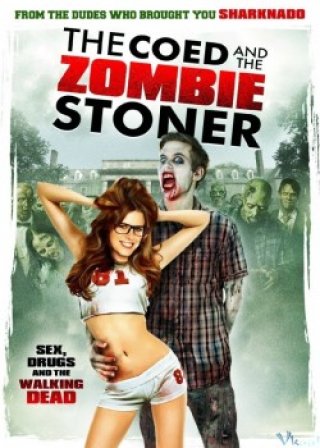 Người Đẹp Và Zombie (The Coed And The Zombie Stoner)