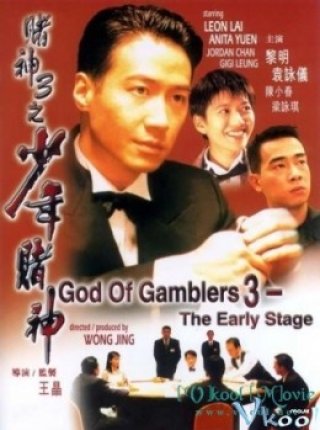 Thần Bài 3: Thử Thách Đầu Tiên (God Of Gamblers 3: The Early Stage)