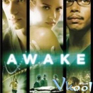 Sau Cơn Mê (Awake 2007)