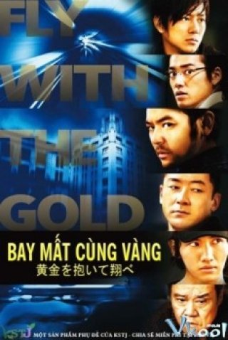Bay Mất Cùng Vàng (Fly With The Gold 2012)