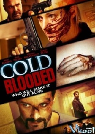 Máu Lạnh (Cold Blooded 2012)
