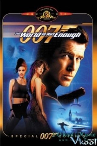 Thế Giới Không Đủ (007 The World Is Not Enough)