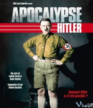 Ngày Tàn Của Hitler (Apocalypse Hitler)