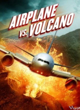Bay Vào Núi Lửa (Airplane Vs Volcano)