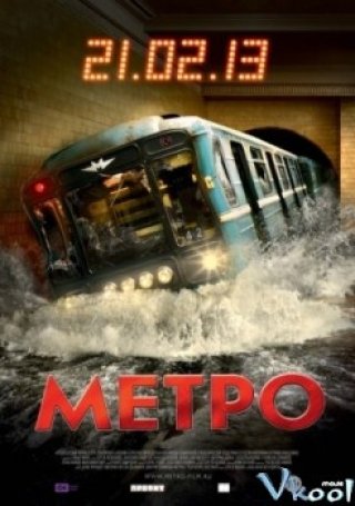 Thảm Họa Tàu Điện Ngầm (Metro 2013)