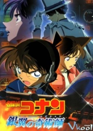 Conan Movie 08: Nhà Ảo Thuật Với Đôi Cánh Bạc (Detective Conan Movie 08: Detective Conan: Magician Of The Silver Sky)