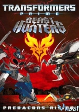 Predacons Nổi Dậy (Transformers Prime Beast Hunters: Predacons Rising)
