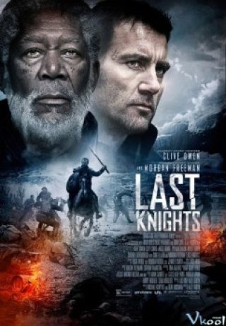 Hiệp Sĩ Cuối Cùng (Last Knights 2015)