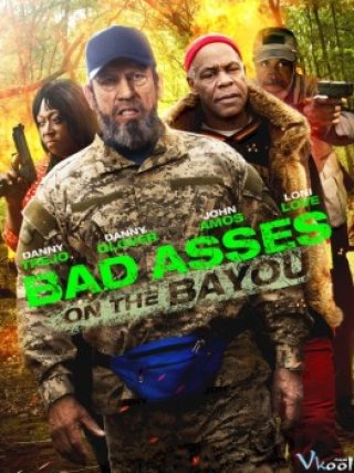 Bố Đời 3 (Bad Ass 3: Bad Asses On The Bayou 2015)