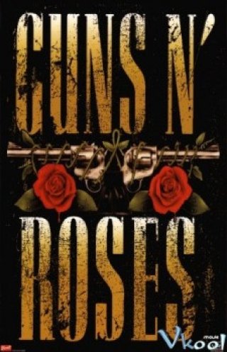 Súng Và Hoa Hồng (Guns And Roses)