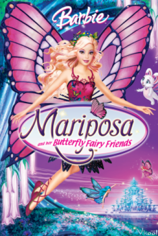 Đôi Cánh Thiên Thần (Barbie Mariposa And Her Butterfly Fairy Friends)