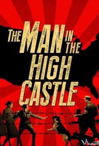 Thế Giới Khác 1 (The Man In The High Castle Season 1 2015)