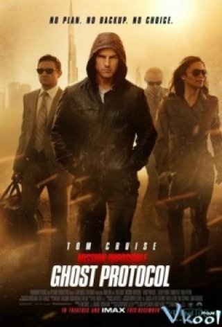 Nhiệm Vụ Bất Khả Thi 4: Chiến Dịch Bóng Ma (Mission Impossible 4: Ghost Protocol 2011)