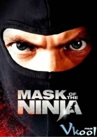 Mặt Nạ Ninja (Mask Of The Ninja)