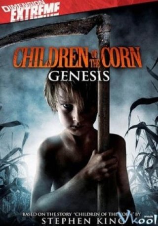 Những Đứa Trẻ Của Corn (Children Of The Corn Genesis)