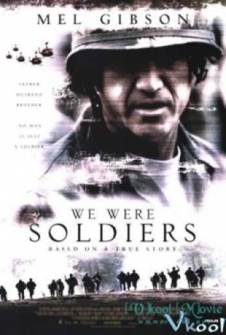 Chúng Tôi Từng Là Lính (We Were Soldiers 2002)