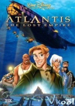 Đế Chế Đã Mất (Atlantis: The Lost Empire 2001)