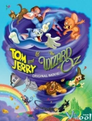 Tom And Jerry Phù Thủy Xứ Oz (Tom And Jerry And The Wizard Of Oz)