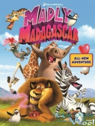 Valentine Điên Rồ (Madly Madagascar)