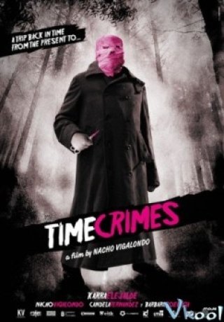 Tội Ác Xoay Vòng (Timecrimes, Los Cronocrimenes 2007)