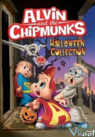 Sóc Siêu Quậy Và Lễ Hội Halloween (Alvin And The Chipmunks Halloween Collection)