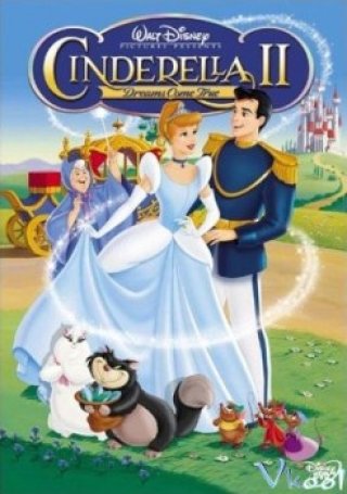 Lọ Lem Ii: Giấc Mơ Thành Sự Thật (Cinderella Ii: Dreams Come True)