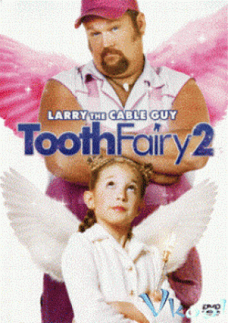 Chàng Tiên Răng 2 (Tooth Fairy 2)