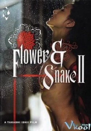 Hoa Và Rắn 2 (Flower And Snake 2)