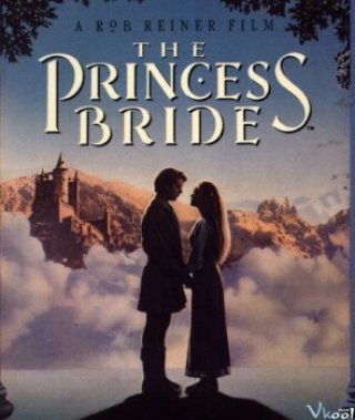 Cô Dâu Công Chúa (The Princess Bride 1987)