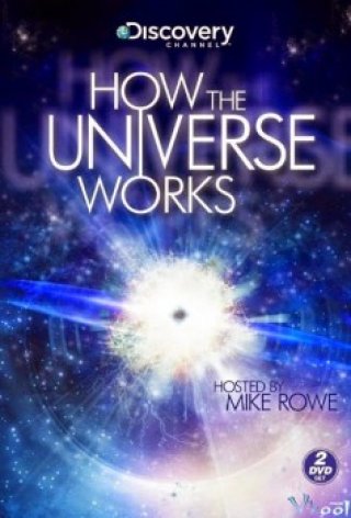 Vũ Trụ Hoạt Động Như Thế Nào Phần 3 (How The Universe Works Season 3)