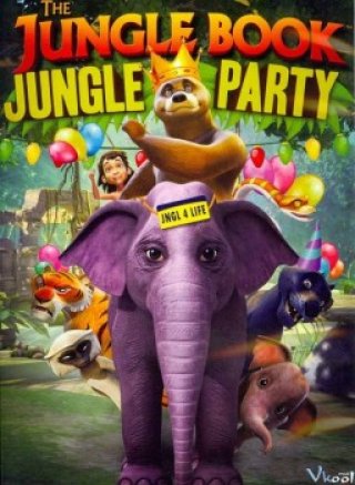 Cậu Bé Rừng Xanh: Lễ Hội (The Jungle Book: Jungle Party)