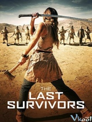 Nữ Chiến Binh Cuối Cùng (The Last Survivors (the Well (iv)) 2015)